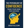 THE  PSYCHOLOGY  OF CONFIDENCE